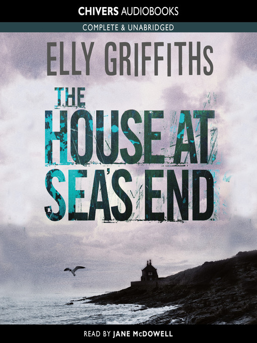 The House at Sea's End (MP3): Ruth Galloway Mystery Series, Book 3